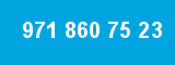 971 860 75 23 971 860 75 23